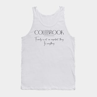 Colebrook Family, Colebrook Name, Colebrook Middle Name Tank Top